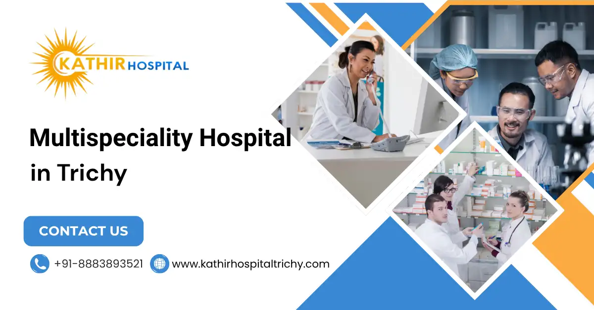 Multispeciality Hospital in Trichy
