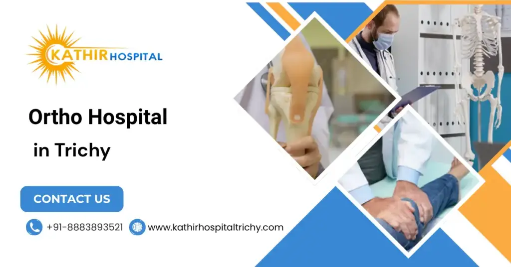 Ortho Hospital in Trichy